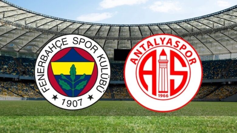  Fenerbahçe-Antalyaspor maçı ne zaman? Fenerbahçe’nin muhtemel 11’i! – Birlik Haber Ajansı